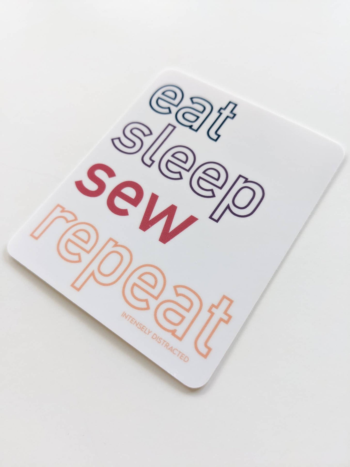 Intensely Distracted 'Eat. Sleep. Sew. Repeat.' Vinyl Sticker