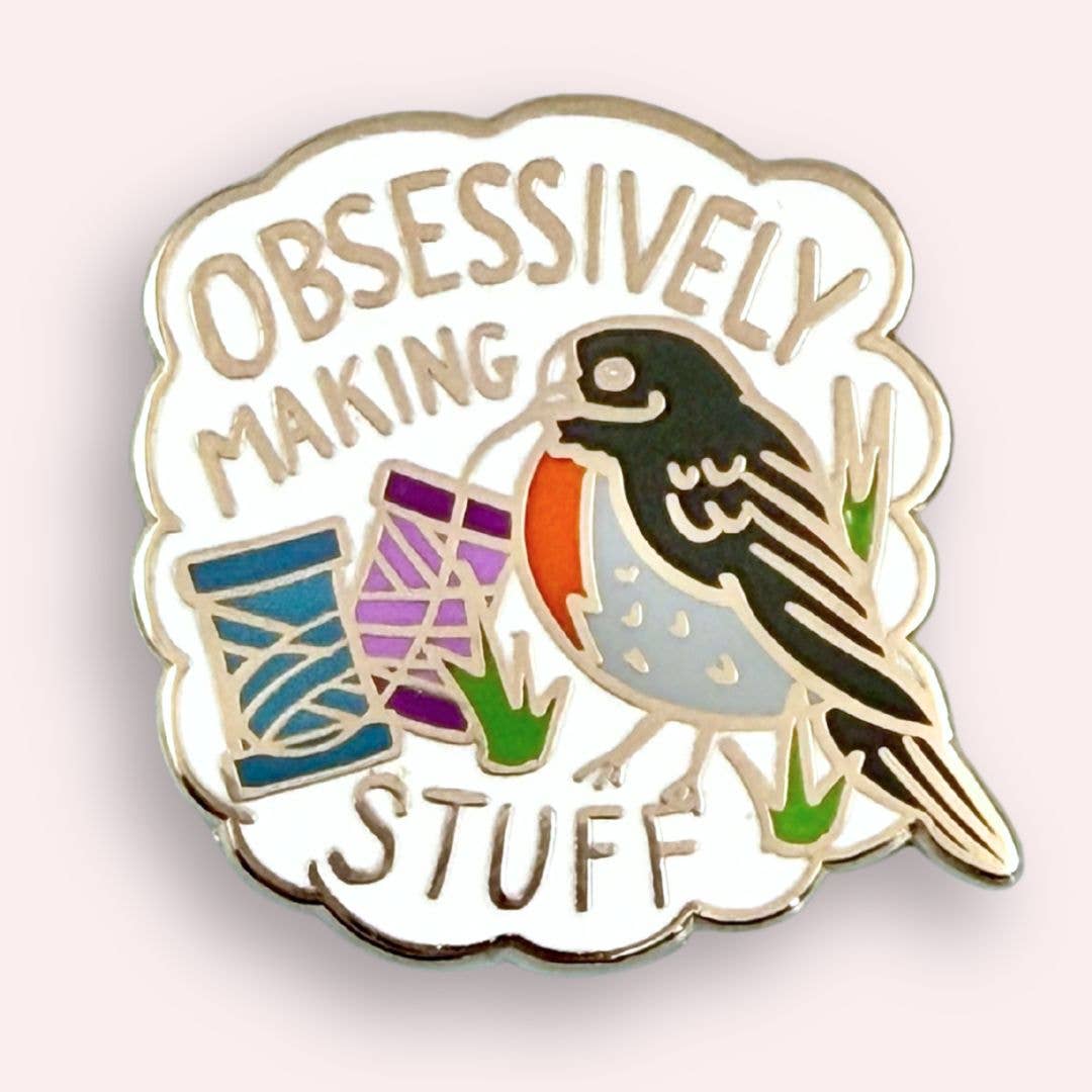 Jubly-Umph 'Obsessively Making Stuff' Lapel Pin