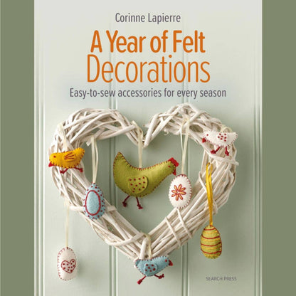 Corinne Lapierre A Year of Felt Decorations Book